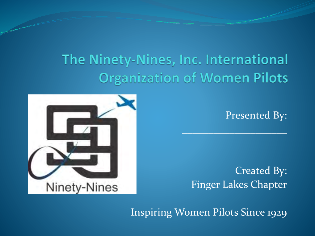 The Ninety-Nines, Inc. International Organization of Women Pilots