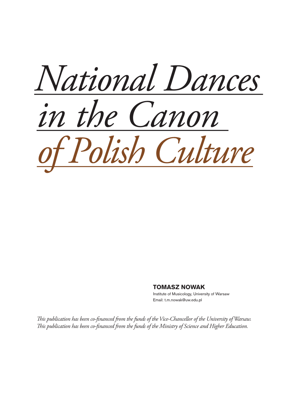Tomasz Nowak This Publication Has Been Co-Financed from the Funds Of