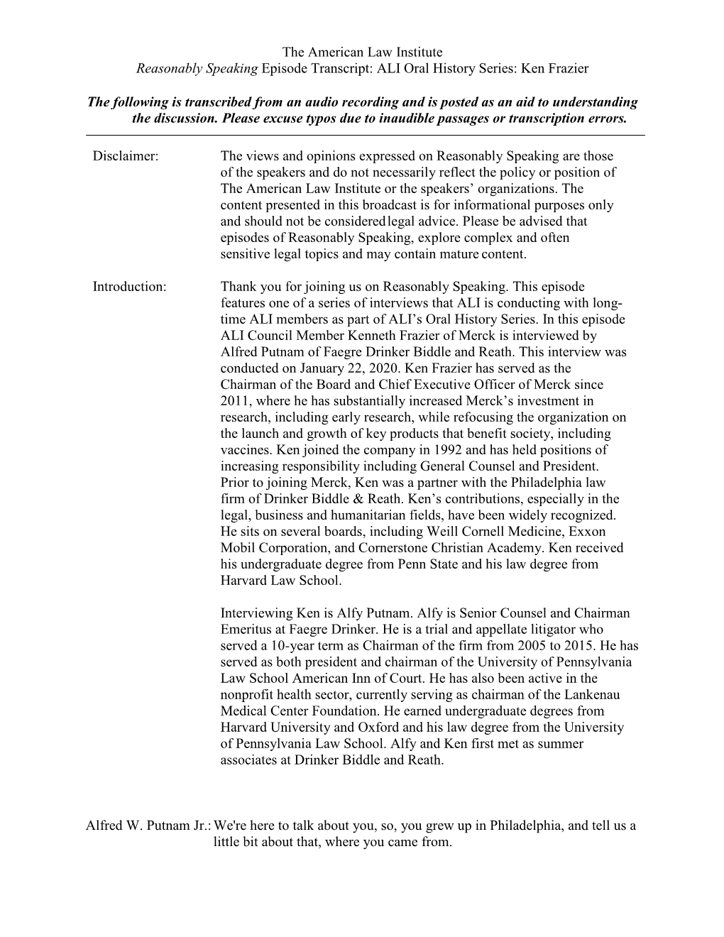 The American Law Institute Reasonably Speaking Episode Transcript: ALI Oral History Series: Ken Frazier the Following Is Transcr