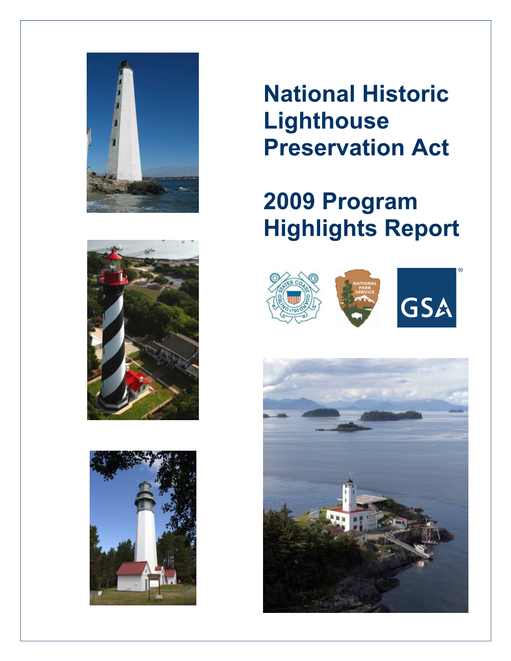 National Historic Lighthouse Preservation Act Program FY 2009 Program Hightlights Report
