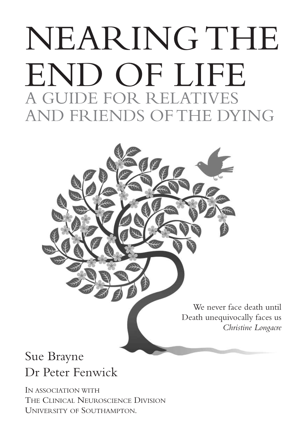 Nearing the End of Life: a Guide for Relatives and Friends of the Dying