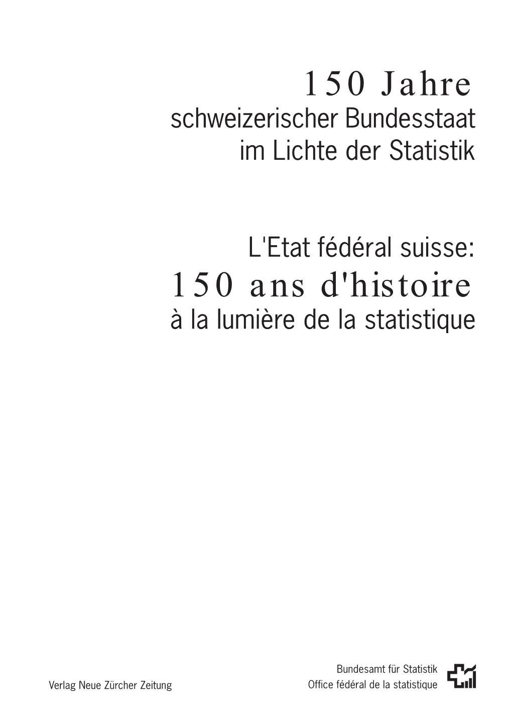 150 Jahre Schweizerischer Bundesstaat Im Lichte Der Statistik
