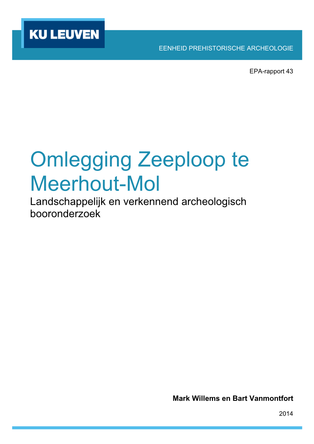 Omlegging Zeeploop Te Meerhout-Mol Landschappelijk En Verkennend Archeologisch Booronderzoek