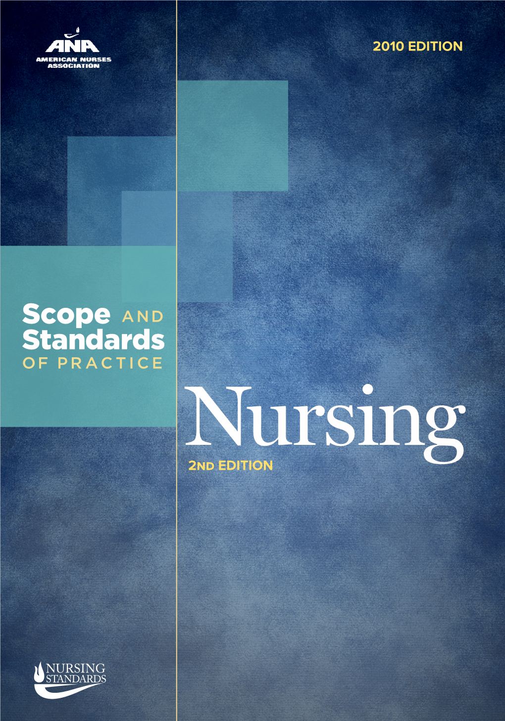 Nursing: Scope and Standards of Practice, Second Edition Guides Nurses in the Application of Their Professional Skills and Responsibilities
