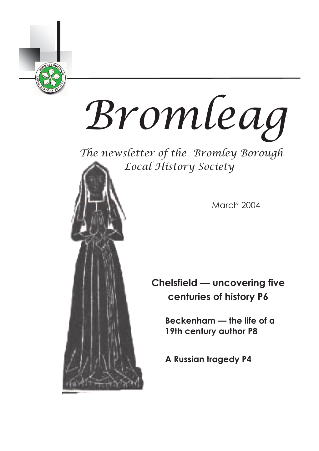 Chelsfield — Uncovering Five Centuries of History P6 the Newsletter of the Bromley Borough Local History Society