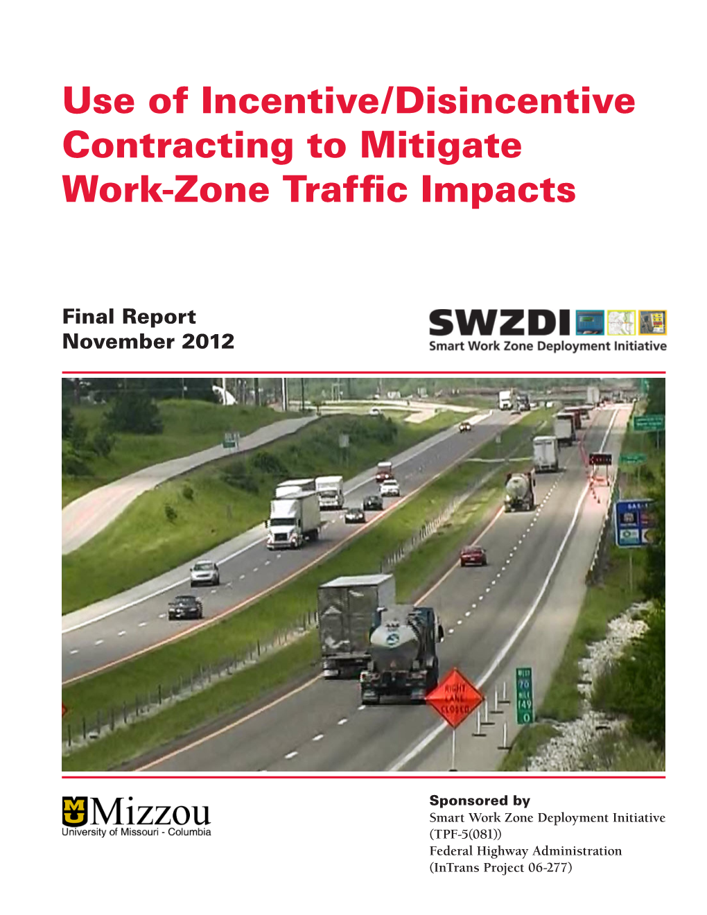 Use of Incentive/Disincentive Contracting to Mitigate Work-Zone Traffic Impacts