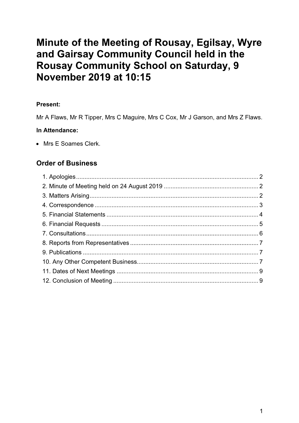 Minute of the Meeting of Rousay, Egilsay, Wyre and Gairsay Community Council Held on 9 November 2019