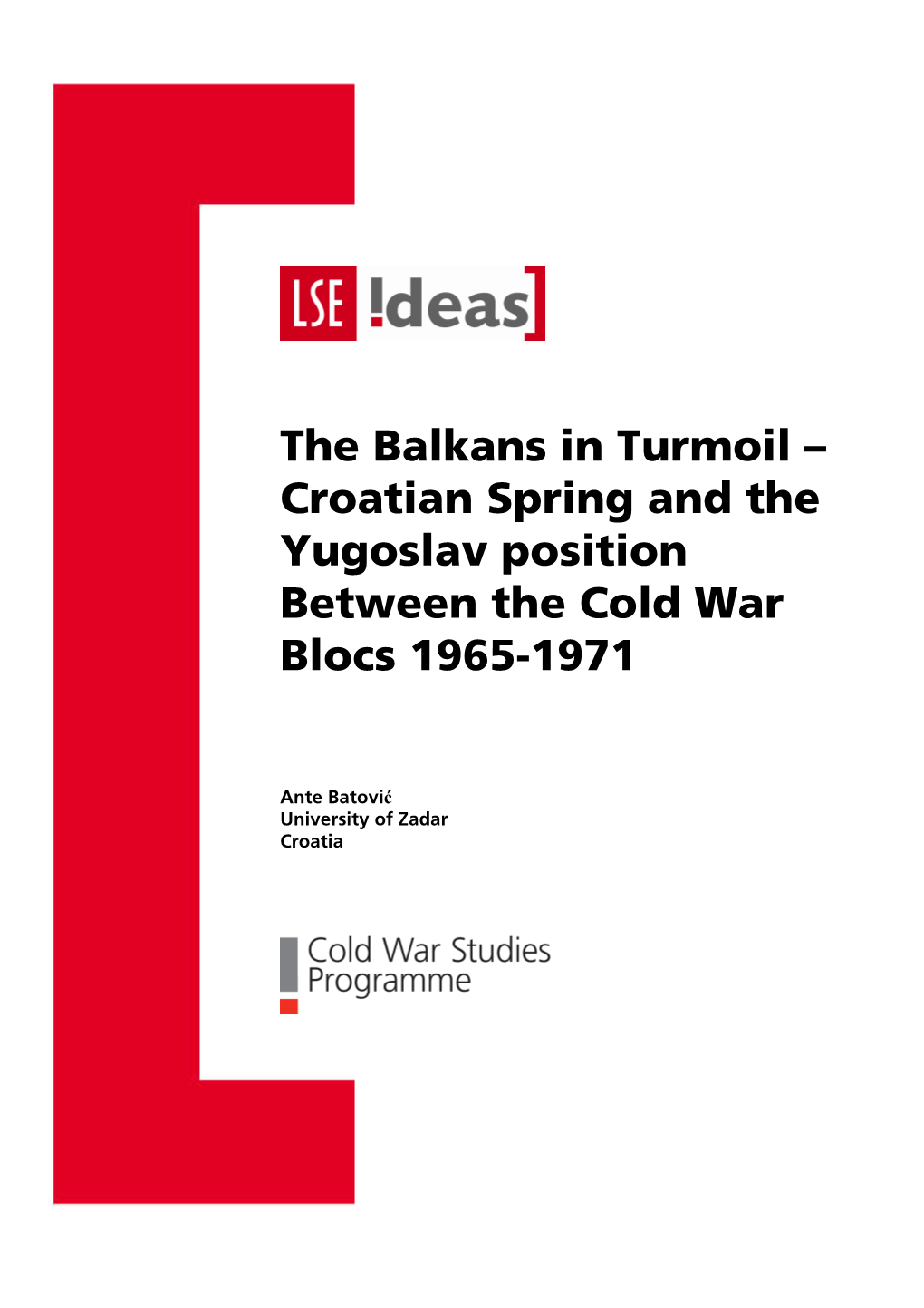 Croatian Spring and the Yugoslav Position Between the Cold War Blocs 1965-1971