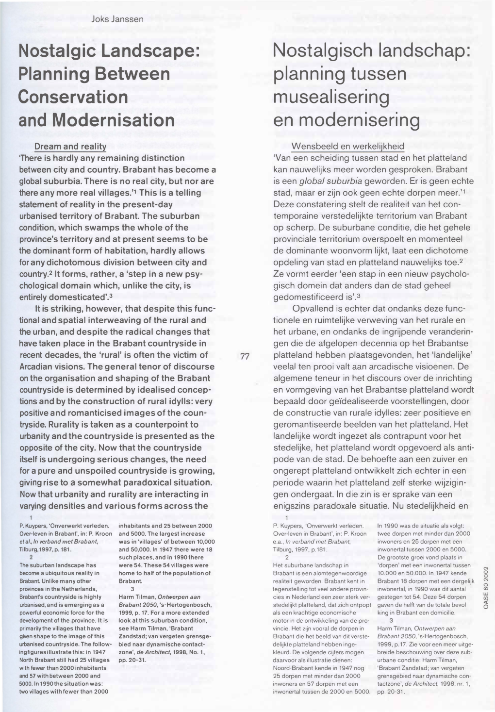 Nostalgic Landscape: Planning Between Conservation and Modernisation Nostalgisch Landschap: Planning Tussen Musealisering En