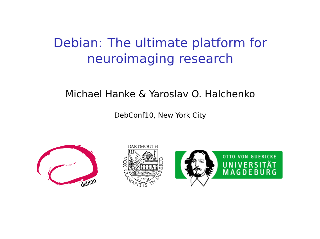 Debian: the Ultimate Platform for Neuroimaging Research
