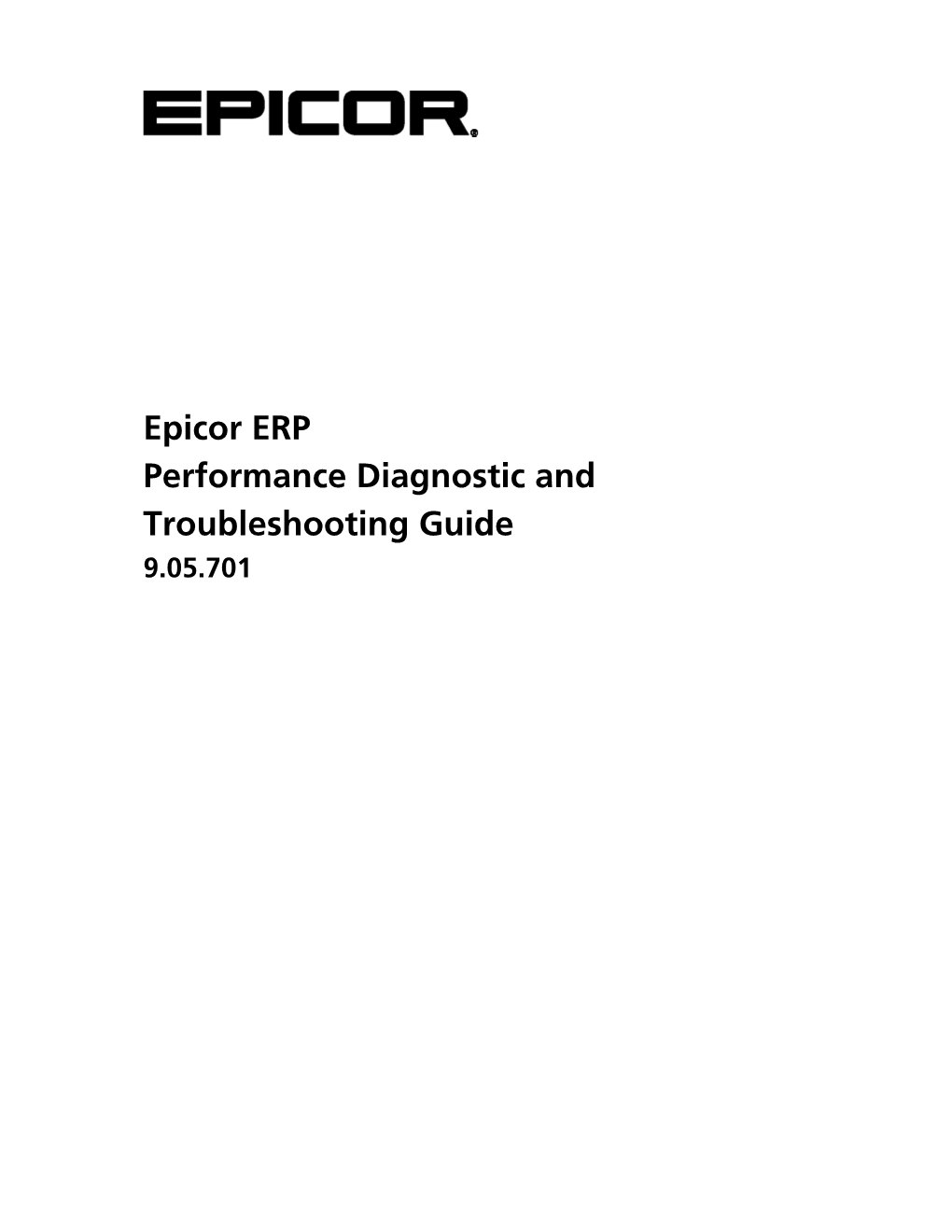 Performance Diagnostic and Troubleshooting Guide 9.05.701 Disclaimer This Document Is for Informational Purposes Only and Is Subject to Change Without Notice