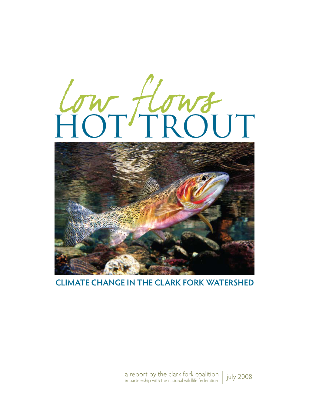 Low Flows, Hot Trout: Climate Change in the Clark Fork Watershed