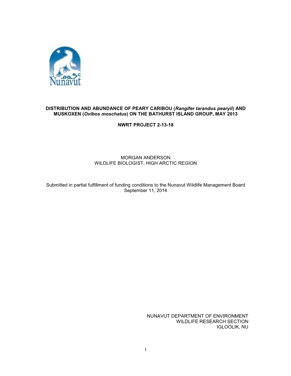 DISTRIBUTION and ABUNDANCE of PEARY CARIBOU (Rangifer Tarandus Pearyii) and MUSKOXEN (Ovibos Moschatus) on the BATHURST ISLAND GROUP, MAY 2013