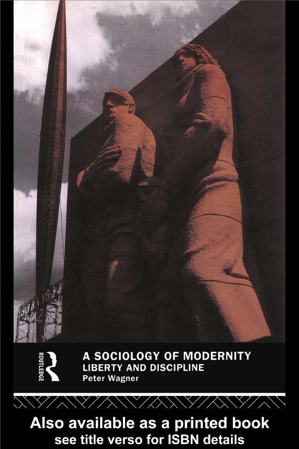 A Sociology of Modernity: Liberty and Discipline