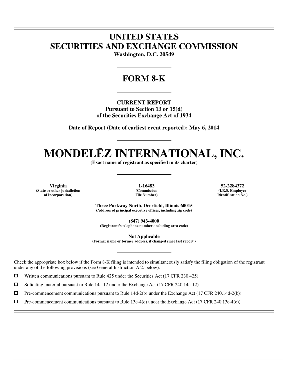 MONDELĒZ INTERNATIONAL, INC. (Exact Name of Registrant As Specified in Its Charter)