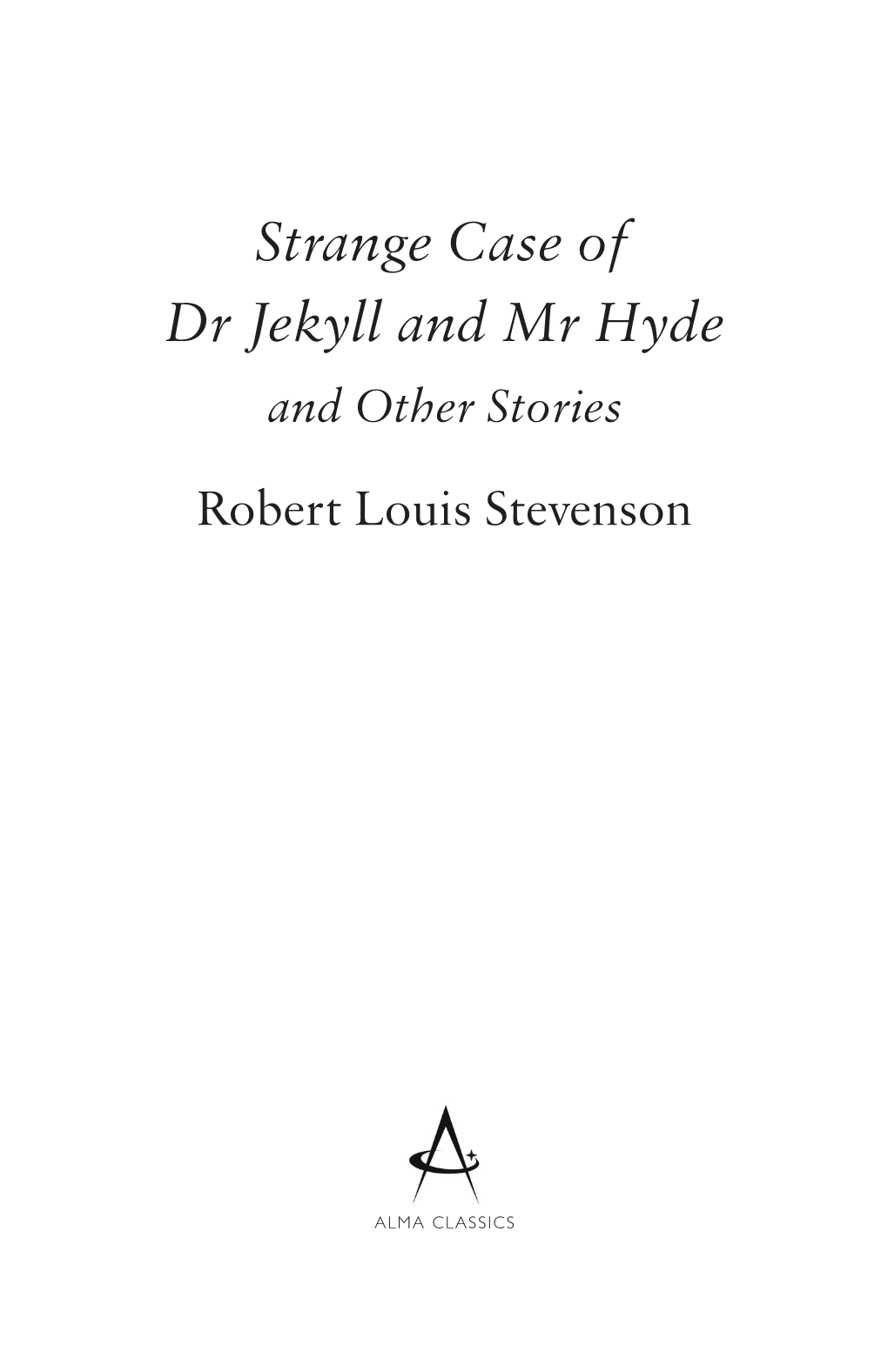 Strange Case of Dr Jekyll and Mr Hyde and Other Stories