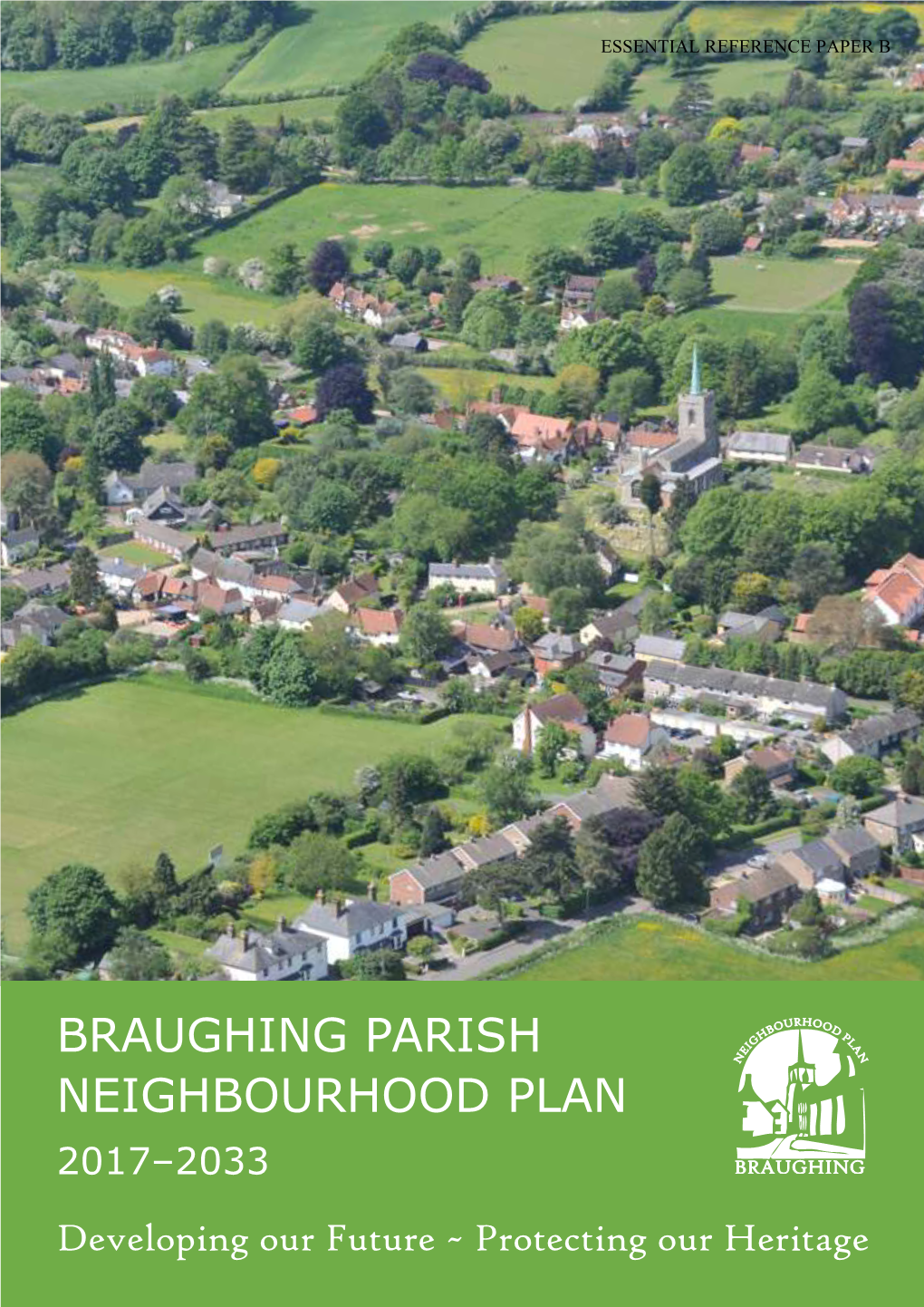 BRAUGHING PARISH NEIGHBOURHOOD PLAN 2017–2033 Developing Our Future ~ Protecting Our Heritage Contents