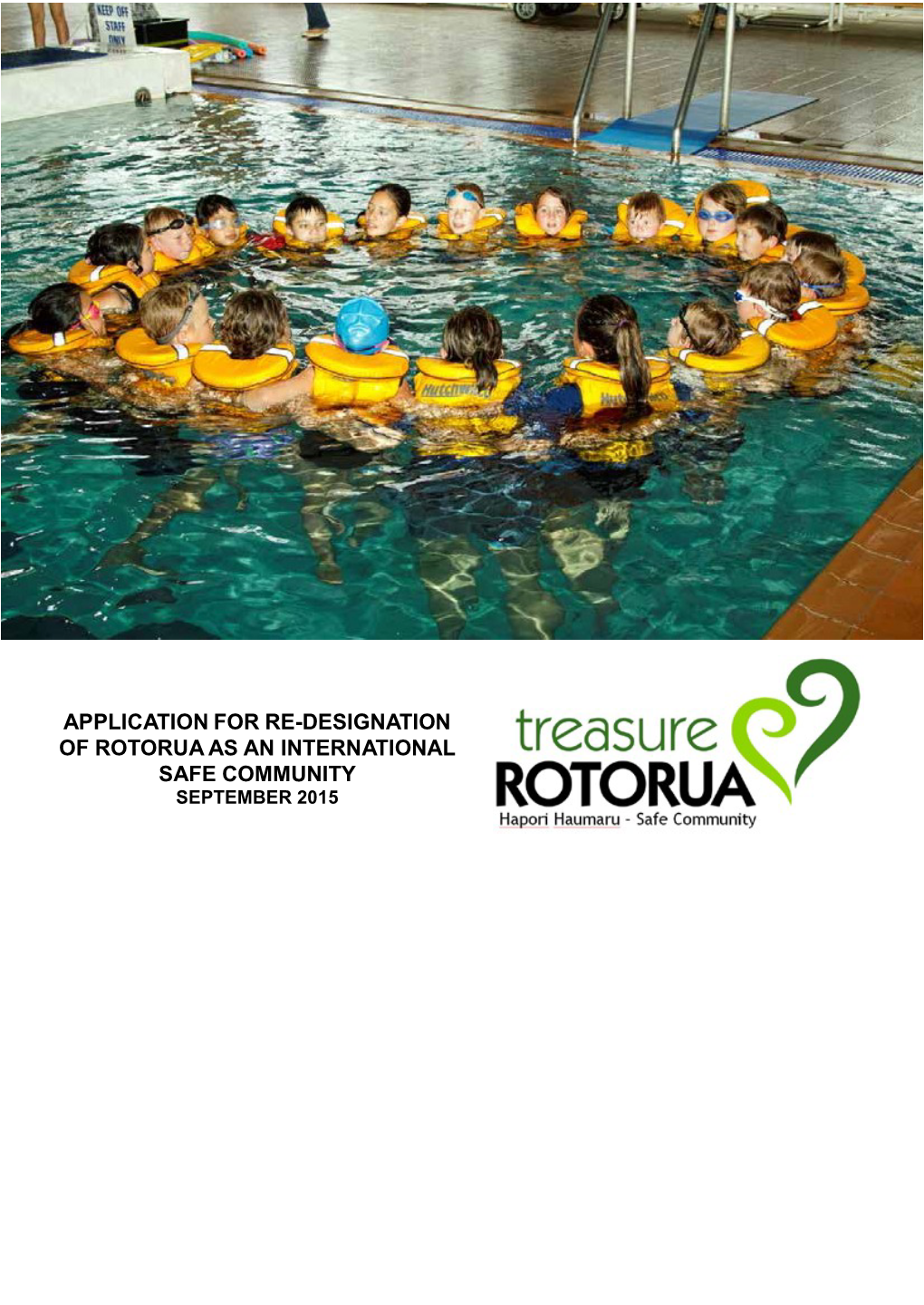 Application for Re-Designation of Rotorua As an International Safe Community September 2015