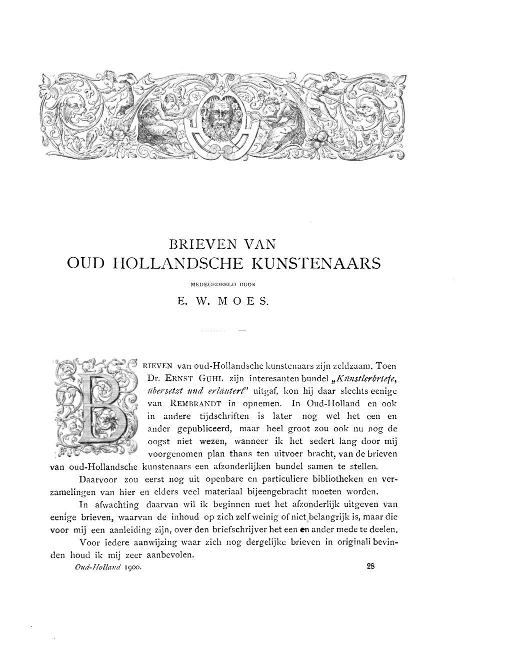 BRIEVEN VAN OUD HOLLANDSCHE KUNSTENAARS MEDEGEDEELD DOOR E. W. M O ES. RIEVEN Van Oud-Hollandsche Kullstcnaars Zijn Zeldzaam. To