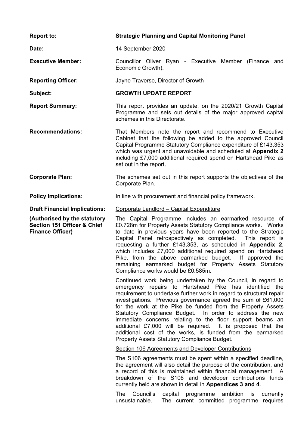Report To: Strategic Planning and Capital Monitoring Panel Date: 14 September 2020 Executive Member: Councillor Oliver Ryan