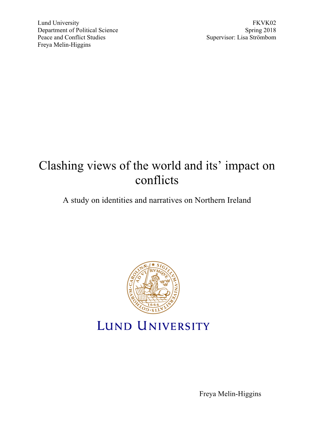 Clashing Views of the World and Its' Impact on Conflicts