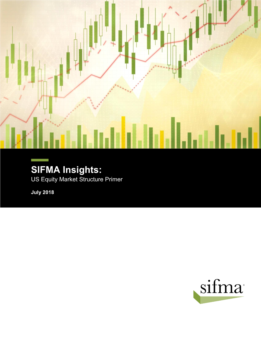 SIFMA Insights: US Equity Market Structure Primer