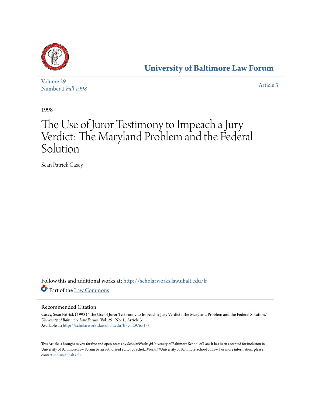 THE USE of JUROR TESTIMONY to IMPEACH a JURY VERDICT: the MARYLAND PROBLEM and the FEDERAL SOLUTION by Sean Patrick Casey