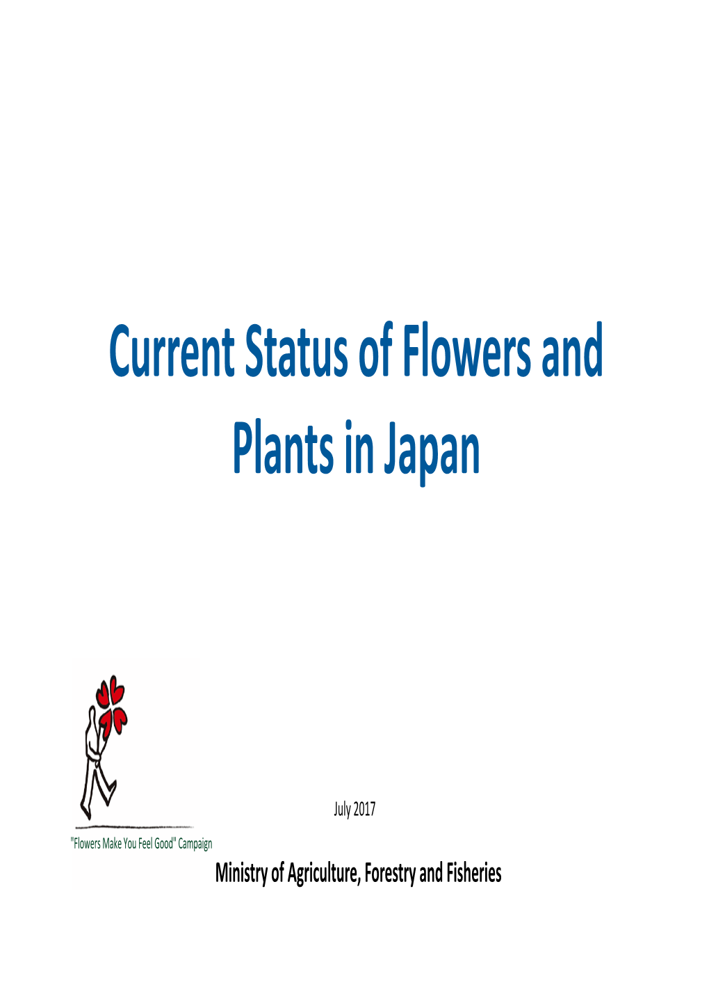 Current Status of Flowers and Plants in Japan (July, 2017) (PDF : 4846KB)