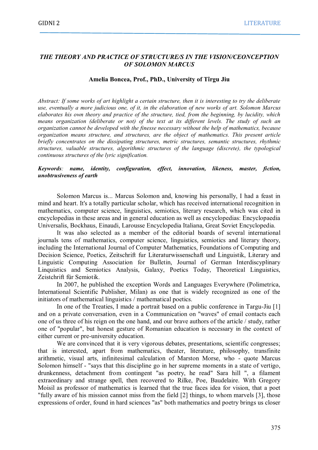 GIDNI 2 LITERATURE 375 the THEORY and PRACTICE of STRUCTURE/S in the VISION/CEONCEPTION of SOLOMON MARCUS Amelia Boncea, Prof