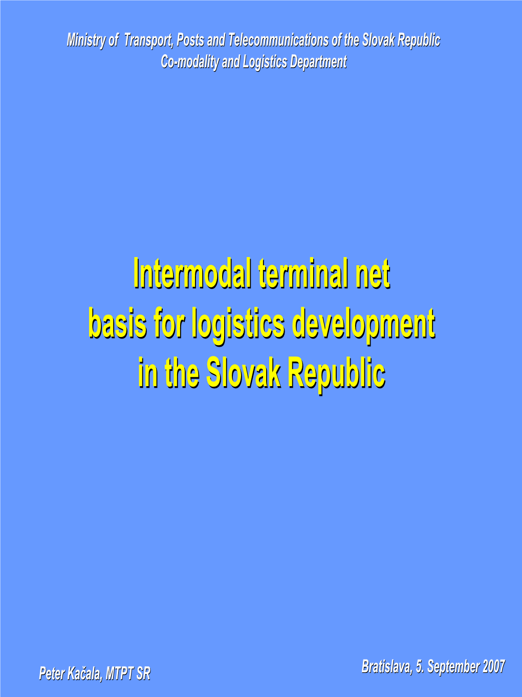 Development of an Intermodal Transport in the Slovakpublic Re