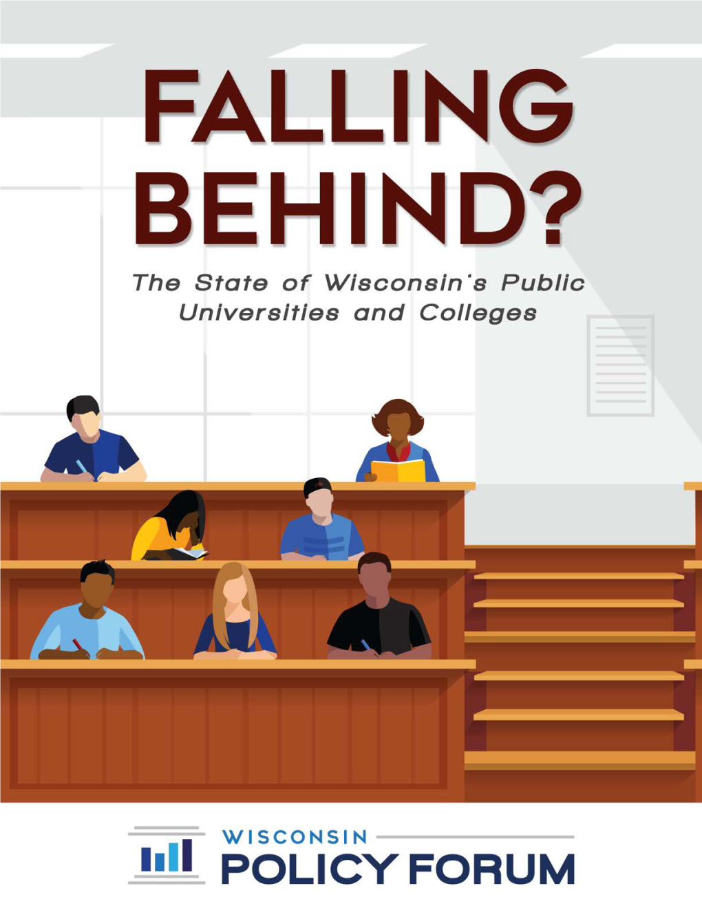 FALLING BEHIND? the State of Wisconsin’S Public Colleges and Universities