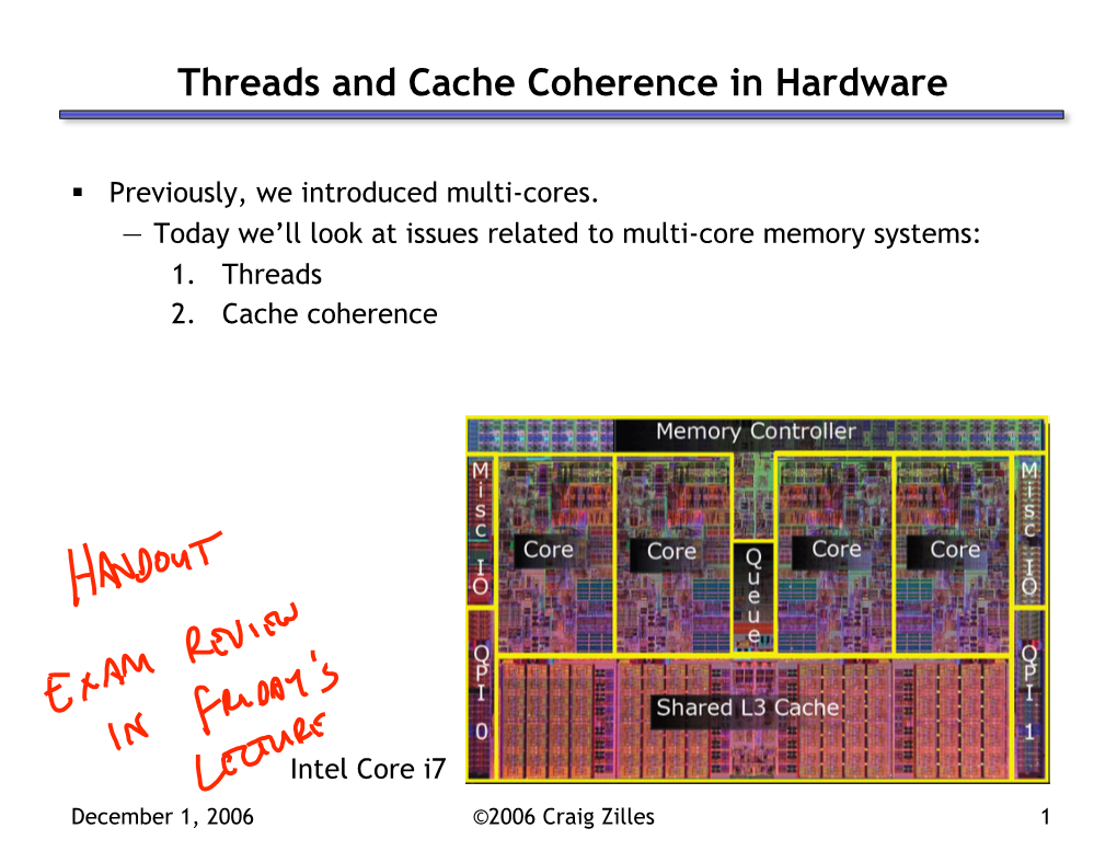 Threads and Cache Coherence in Hardware