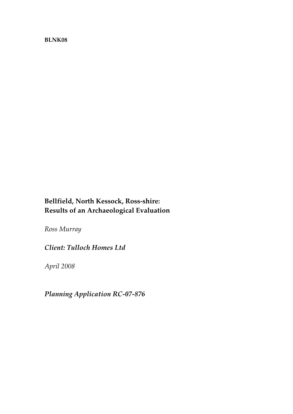 Bellfield, North Kessock, Ross-Shire: Results of an Archaeological