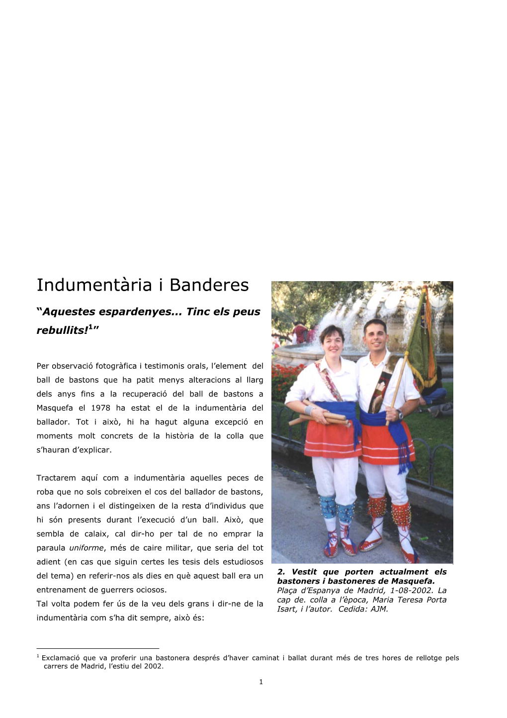 Indumentària I Banderes