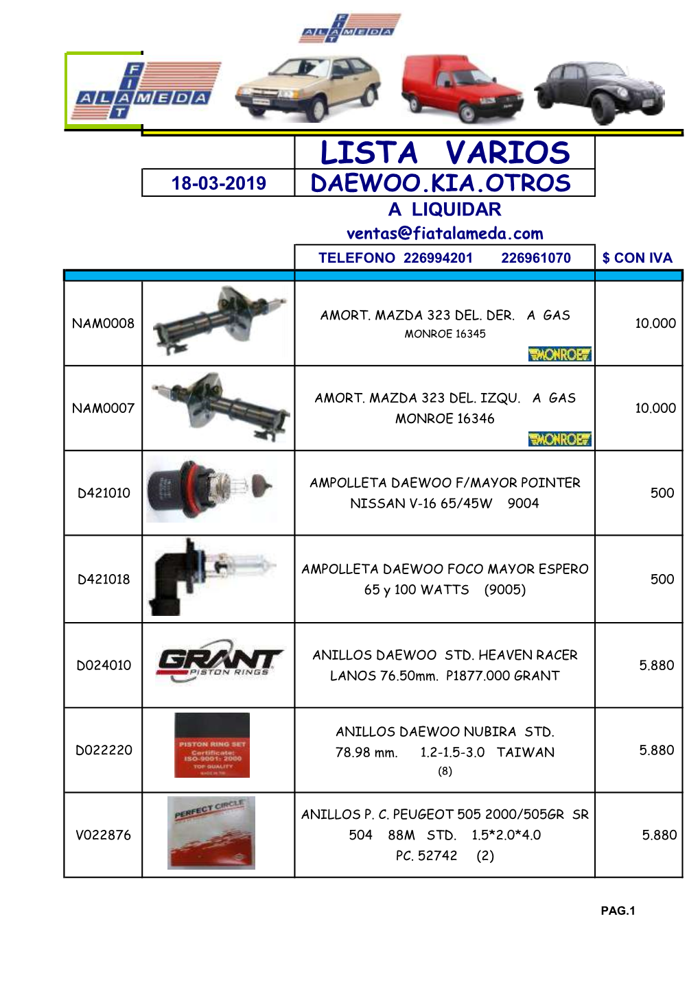 LISTA VARIOS 18-03-2019 DAEWOO.KIA.OTROS a LIQUIDAR Ventas@Fiatalameda.Com TELEFONO 226994201 226961070 $ CON IVA