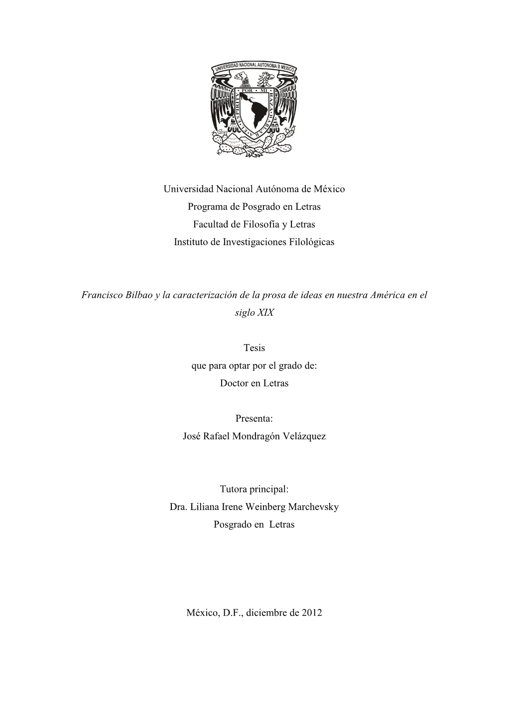 Universidad Nacional Autónoma De México Programa De Posgrado En Letras Facultad De Filosofía Y Letras Instituto De Investigaciones Filológicas