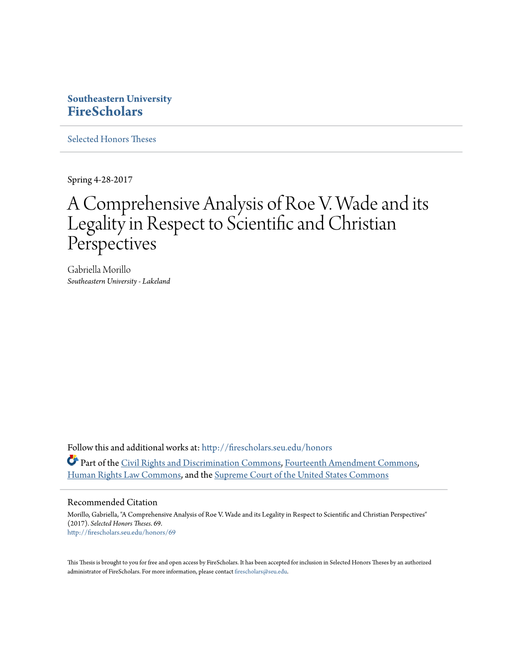 A Comprehensive Analysis of Roe V. Wade and Its Legality in Respect to Scientific Nda Christian Perspectives Gabriella Morillo Southeastern University - Lakeland