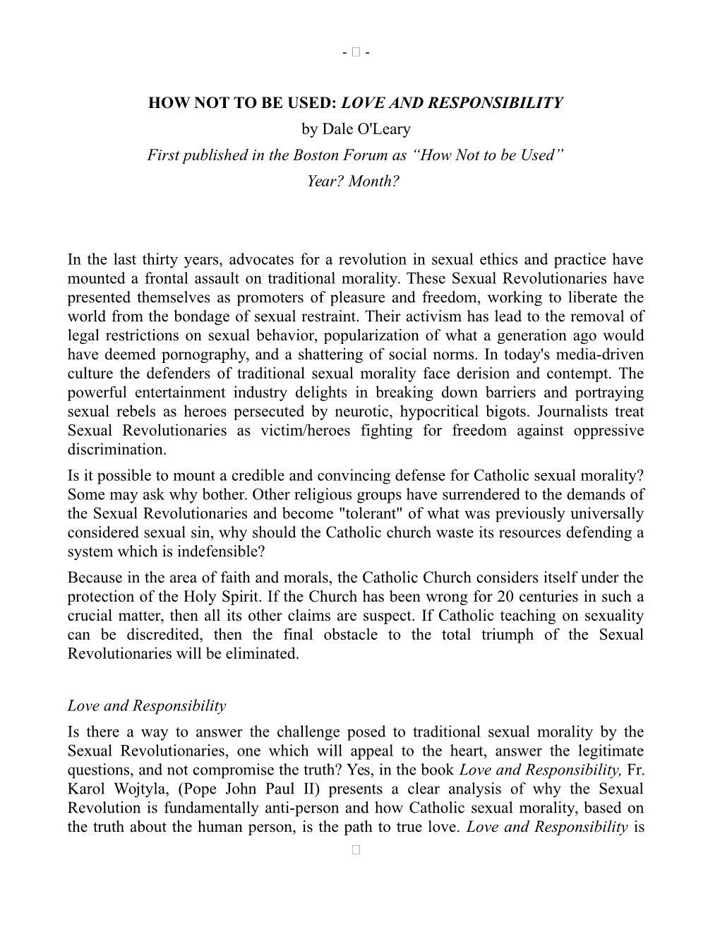 HOW NOT to BE USED: LOVE and RESPONSIBILITY by Dale O'leary First Published in the Boston Forum As “How Not to Be Used” Year? Month?