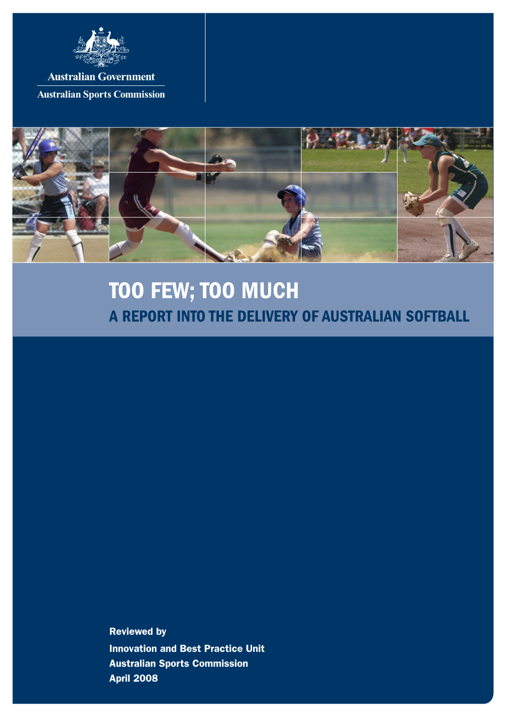 Too Few; Too Much a Report Into the Delivery of Australian Softball