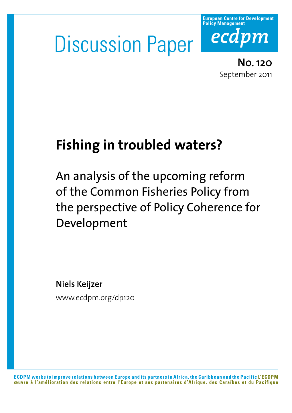 Fishing in Troubled Waters? an Analysis of the Upcoming Reform Of