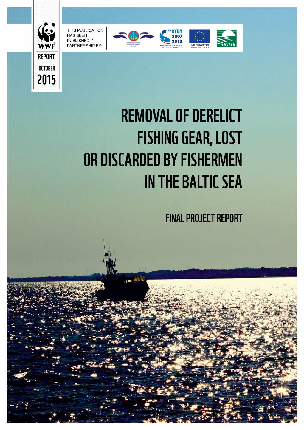 Removal of Derelict Fishing Gear, Lost Or Discarded by Fishermen in the Baltic Sea