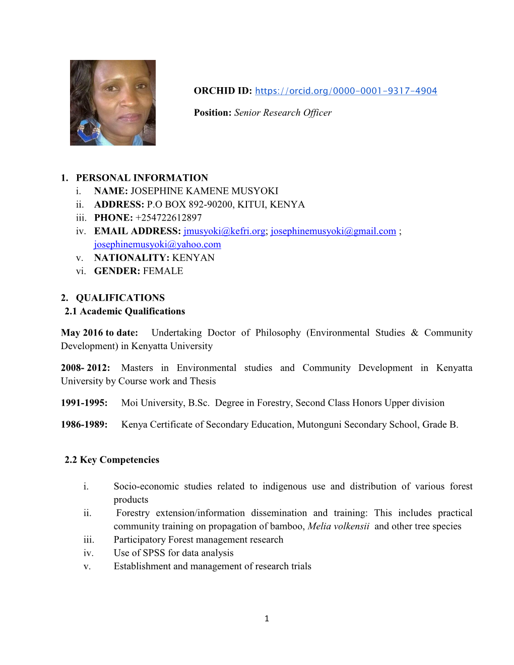 JOSEPHINE KAMENE MUSYOKI Ii. ADDRESS: P.O BOX 892-90200, KITUI, KENYA Iii