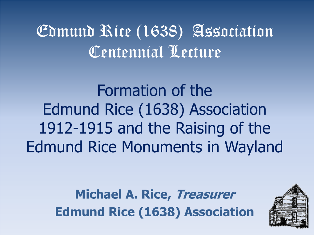 Formation of the Edmund Rice (1638) Association 1912-1915 and the Raising of the Edmund Rice Monuments in Wayland