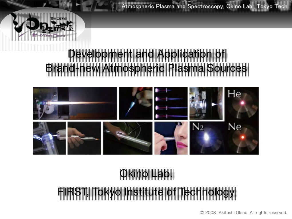 Atmospheric Plasma and Spectroscopy, Okino Lab., Tokyo Tech