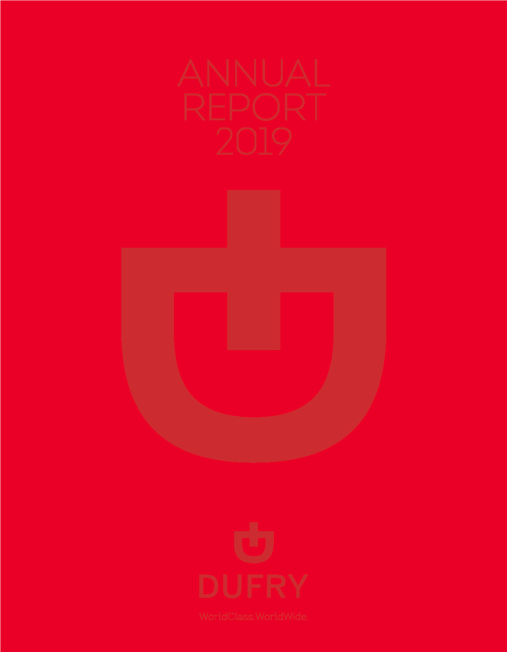 ANNUAL REPORT 2019 Worldreginfo - Ddbbdbbd-7B07-4254-B51b-4Dd24f16f9e3 DUFRY GROUP – a LEADING GLOBAL TRAVEL RETAILER