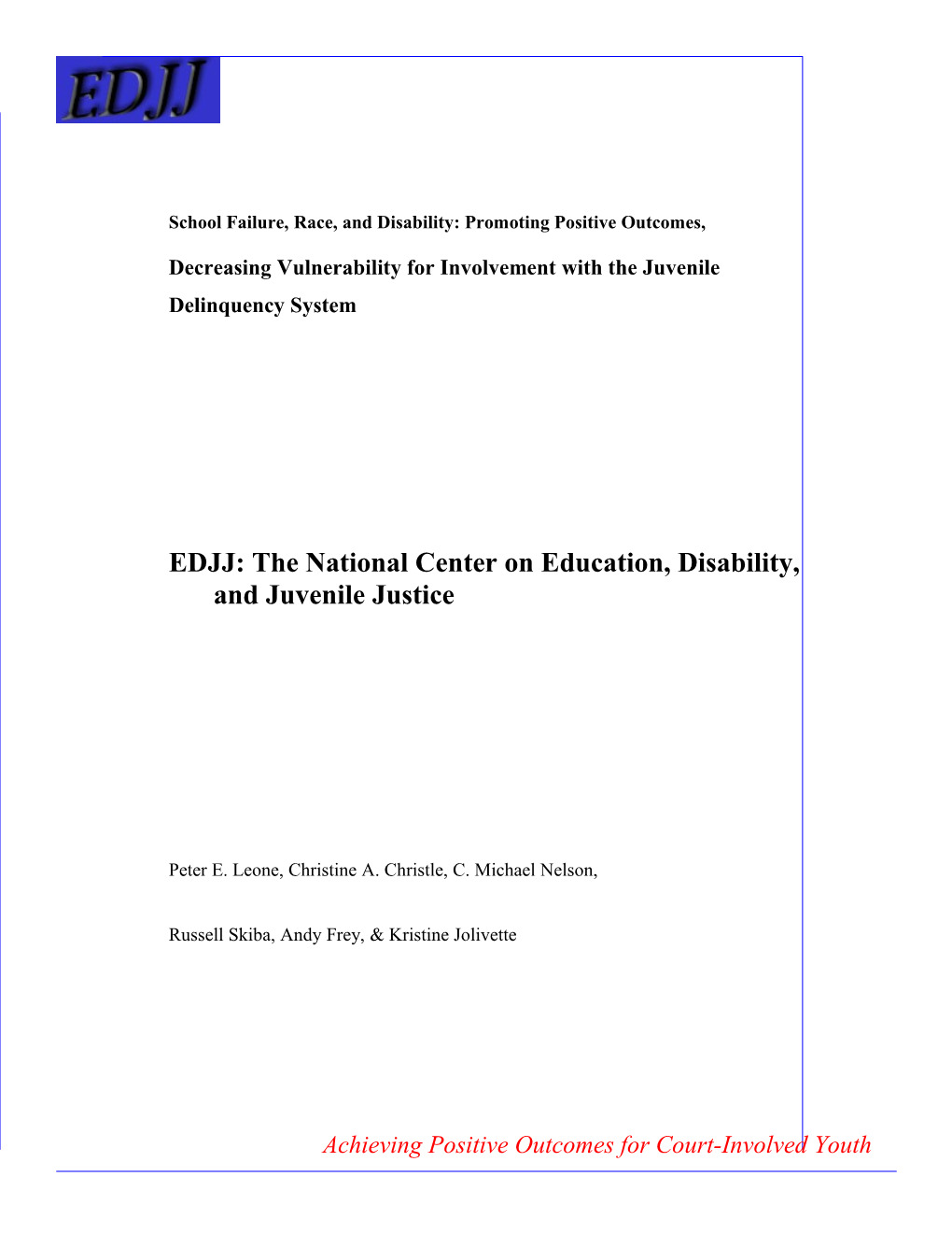 National Center on Education, Disability, and Juvenile Justice (EDJJ). EDJJ Is a Technical