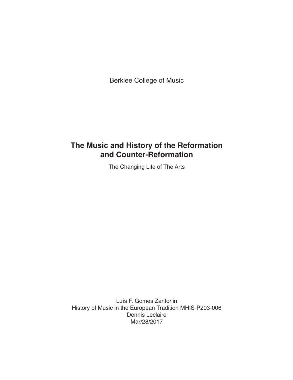 The Music and History of the Reformation and Counter-Reformation the Changing Life of the Arts