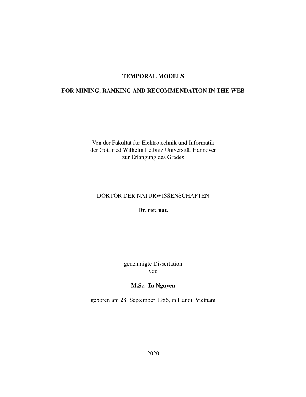 TEMPORAL MODELS for MINING, RANKING and RECOMMENDATION in the WEB Von Der Fakultät Für Elektrotechnik Und Informatik Der Gottf