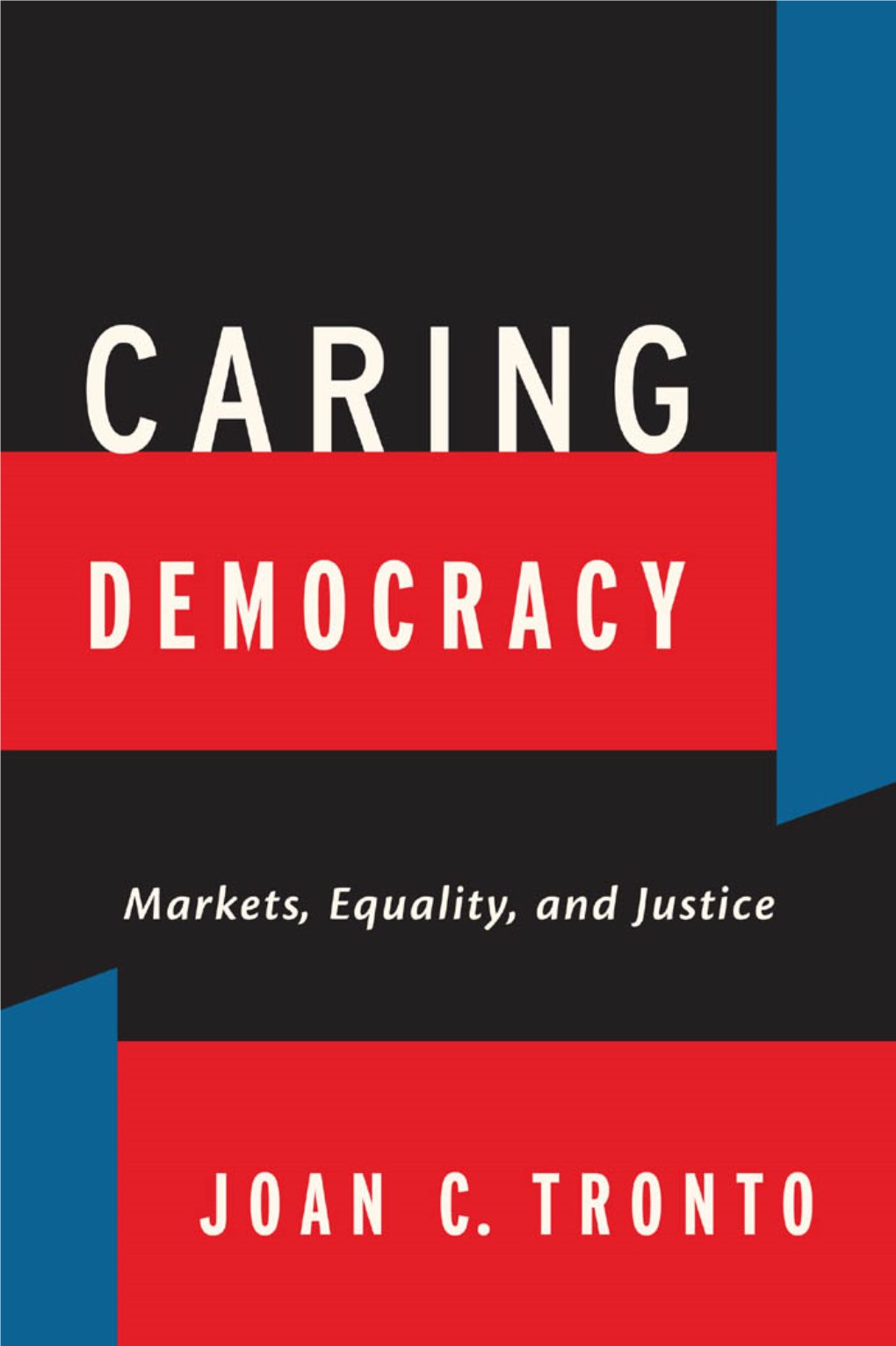 Caring Democracy This Page Intentionally Left Blank Caring Democracy