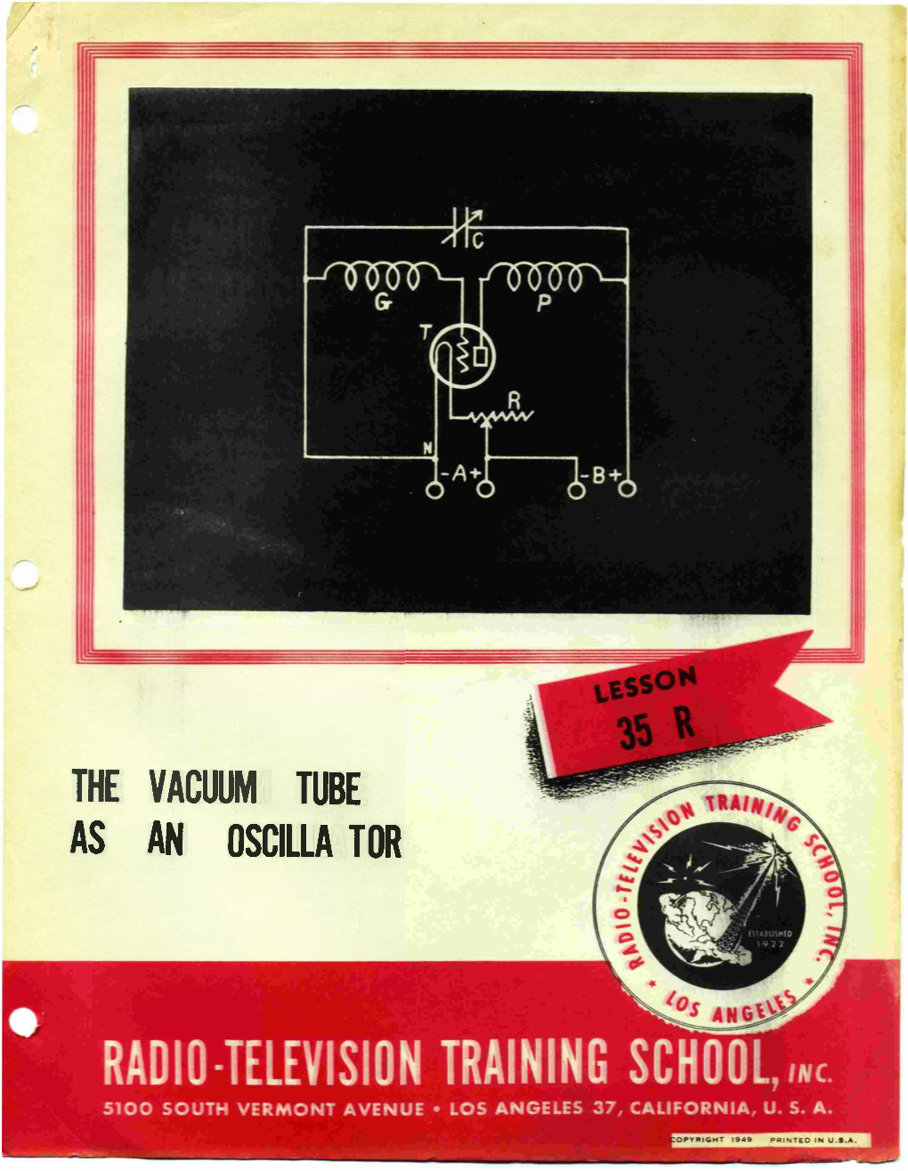 THE VACUUM TUBE AS an OSCILLATOR , When Ued Ae an Oecillator, the Triode 'Facudii Tube Acts A.A a Generator Ot High Frequency Electric Current 01Cillat1on1